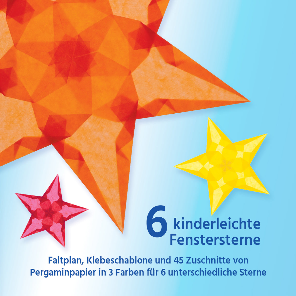 Verpackung 6 kinderleichte Fenstersterne mit großem orangefarbenem, einem gelben und einem roten Stern auf hellblauem Grund