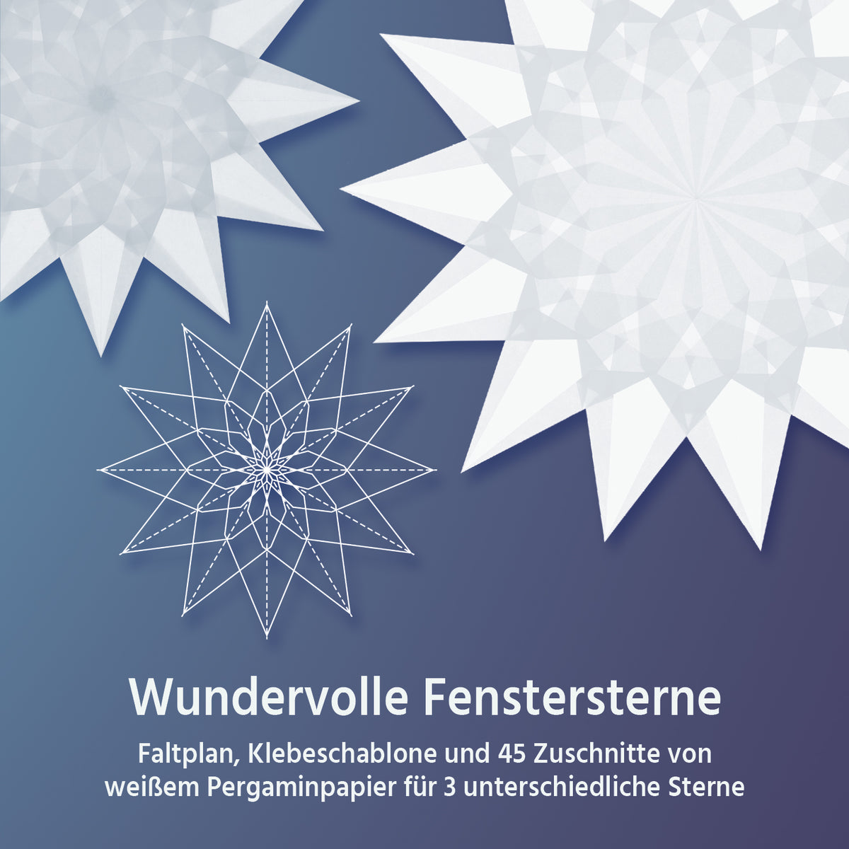 Verpackung Wundervolle Fenstersterne in Weiß mit großen weißen vielstrahligen Sternen und Faltskizze auf dunkelblauem Grund