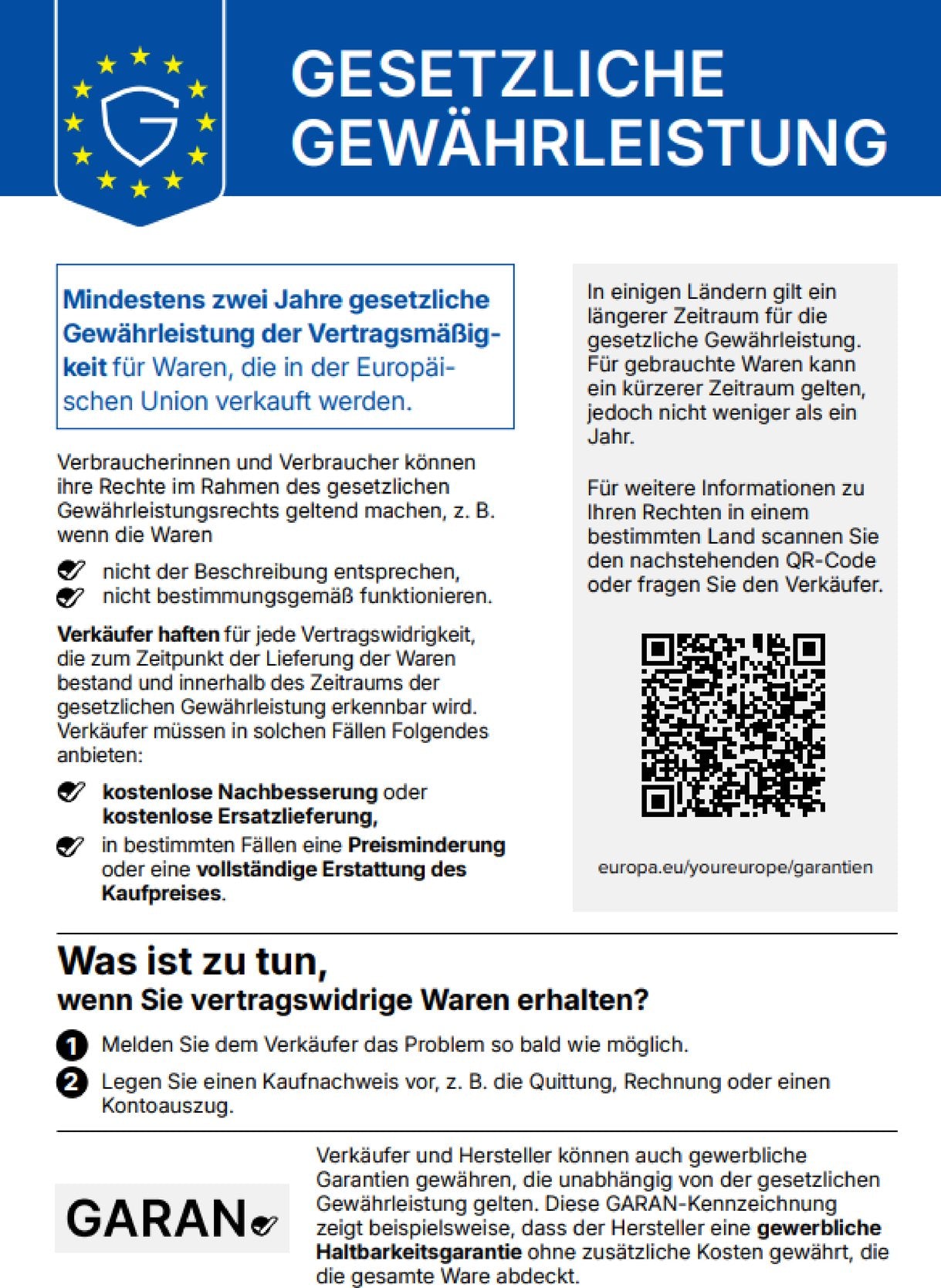 Gesetzliche Gewährleistung: Mindestens zwei Jahre gesetzliche Gewährleistung der Vertragsmäßigkeit für Waren, die in der Europäischen Union verkauft werden. Weitere Informationen: europa.eu/youreurope/garantien